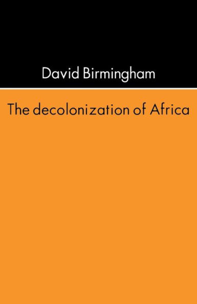 The Decolonization Of Africa / Edition 1