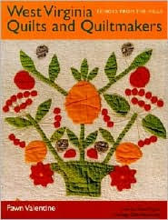 West Virginia Quilts and Quiltmakers: Echoes from the Hills