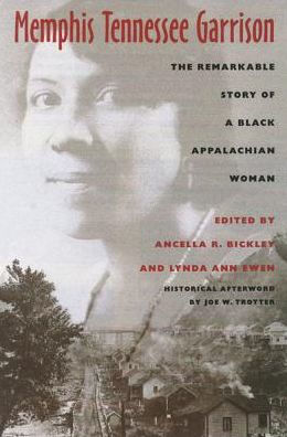 Memphis Tennessee Garrison: The Remarkable Story of a Black Appalachian Woman