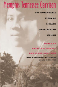 Title: Memphis Tennessee Garrison: The Remarkable Story of a Black Appalachian Woman, Author: Memphis Tennessee Garrison