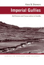 Imperial Gullies: Soil Erosion and Conservation in Lesotho / Edition 1