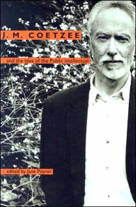 Title: J. M. Coetzee and the Idea of the Public Intellectual, Author: Jane Poyner