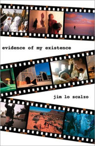 Title: Evidence of My Existence, Author: Jim Lo Scalzo