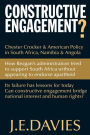 Constructive Engagement?: Chester Crocker & American Policy in South Africa, Namibia & Angola, 1981-1988