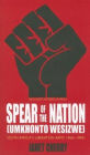Spear of the Nation: Umkhonto weSizwe: South Africa's Liberation Army, 1960s-1990s
