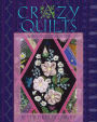 Crazy Quilts: A Beginner's Guide