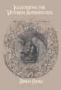 Illustrating the Victorian Supernatural