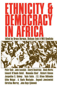 Title: Ethnicity and Democracy in Africa, Author: Bruce Berman