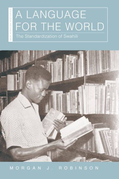 A Language for the World: The Standardization of Swahili