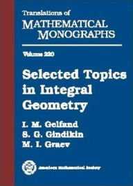 Selected Topics in Integral Geometry