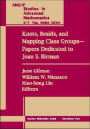 Knots, Braids, and Mapping Class Groups: Papers Dedicated to Joan S. Birman: Proceedings of a Conference on Low Dimensional Topology in Honor of Joan S. Birman's 70th Birthday, March 14-15, 1998, Columbia University, New York, New York