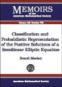 Classification and Probabilistic Representation of the Positive Solutions of a Semilinear Elliptic Equation