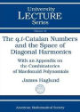 The q,t-Catalan Numbers and the Space of Diagonal Harmonics