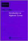 Title: Introduction to Algebraic Curves, Author: Phillip A. Griffiths