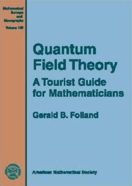 Quantum Field Theory: A Tourist Guide for Mathematicians