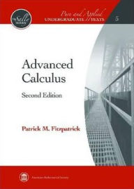 Title: Advanced Calculus / Edition 2, Author: Patrick M. Fitzpatrick