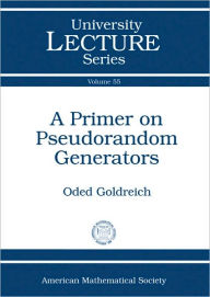 Title: A Primer on Pseudorandom Generators, Author: Oded Goldreich