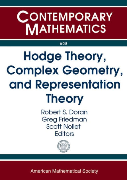 Hodge Theory, Complex Geometry, and Representation Theory|Paperback