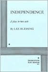 Independence: A Play in two Acts