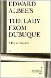 Title: The Lady from Dubuque, Author: Edward Albee