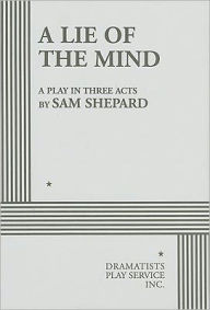 Title: A Lie of the Mind, Author: Sam Shepard