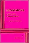Title: Desdemona: A Play about a Handkerchief, Author: Paula Vogel