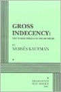 Gross Indecency: The Three Trials of Oscar Wilde