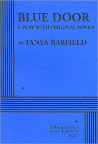 Blue Door: A Play with Original Songs