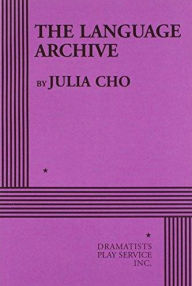 Title: The Language Archive, Author: Julia Cho