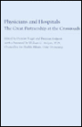 Physicians and Hospitals: The Great Partnership at the Crossroads