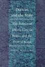 Doctors and the State: The Politics of Health Care in France and the United States