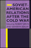 Soviet-American Relations After the Cold War