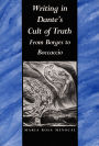 Writing in Dante's Cult of Truth: From Borges to Bocaccio