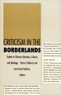 Criticism in the Borderlands: Studies in Chicano Literature, Culture, and Ideology