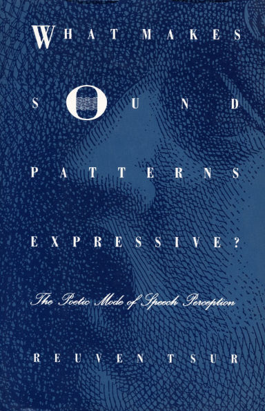 What Makes Sound Patterns Expressive?: The Poetic Mode of Speech Perception