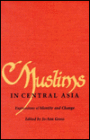 Muslims in Central Asia: Expressions of Identity and Change