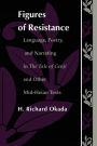 Figures of Resistance: Language, Poetry, and Narrating in The Tale of the Genji and Other Mid-Heian Texts