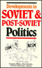 Developments in Soviet and Post-Soviet Politics