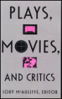 Plays, Movies, and Critics