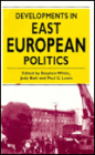 Developments in East European Politics