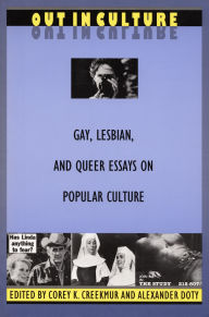 Out in Culture: Gay, Lesbian and Queer Essays on Popular Culture / Edition 1