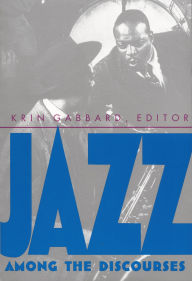Jazz Among the Discourses / Edition 2