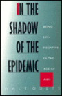 In the Shadow of the Epidemic: Being HIV-Negative in the Age of AIDS