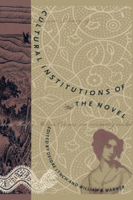 Title: Cultural Institutions of the Novel / Edition 1, Author: Deidre Lynch