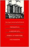 Title: The Bastille: A History of a Symbol of Despotism and Freedom / Edition 1, Author: Hans-Jurgen Lusebrink