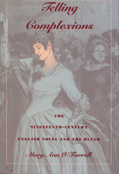 Telling Complexions: The Nineteenth-Century English Novel and the Blush