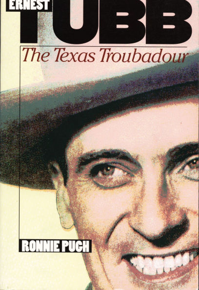 Ernest Tubb: The Texas Troubadour