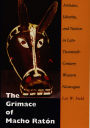 The Grimace of Macho Ratón: Artisans, Identity, and Nation in Late-Twentieth-Century Western Nicaragua / Edition 1