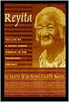 Title: Reyita: The Life of a Black Cuban Woman in the Twentieth Century, Author: Maria de los Reyes Castillo Bueno