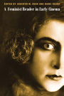 A Feminist Reader in Early Cinema / Edition 1